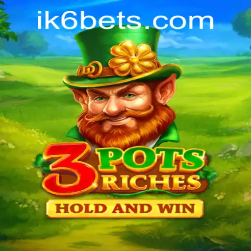Exploring the Excitement of 3potsRiches: A New Era of Gaming with ik6